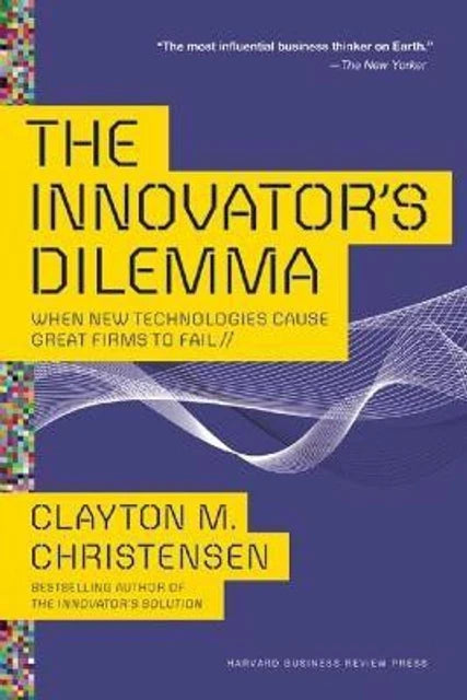 The Innovator's Dilemma, with a New Foreword | Clayton M. Christensen