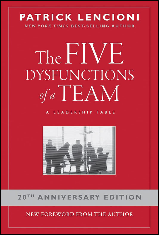 The Five Dysfunctions of a Team by Patrick Lencioni | Paperback