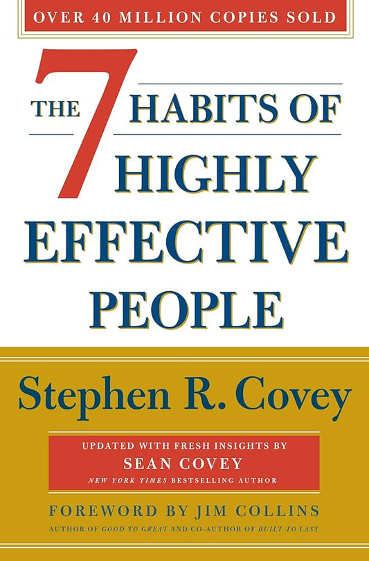 The 7 Habits of Highly Effective People: Powerful Lessons in Personal Change